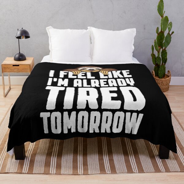 Item preview, I Feel Like I'm Already Tired Tomorrow Funny Sloth Lover Nap designed and sold by GrandeDuc.
