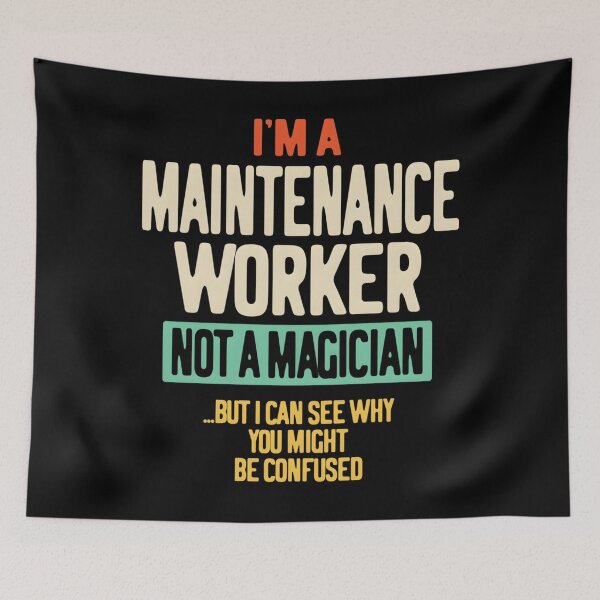 Item preview, I&x27;m a Maintenance Worker Not a Magician  	 		 designed and sold by ymasnxrydc36.