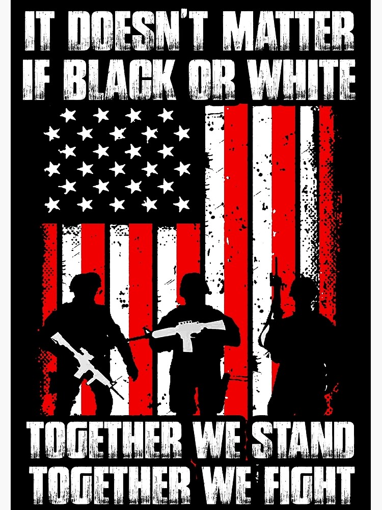 "Black and White, together we stand, together we fight." Art Print for