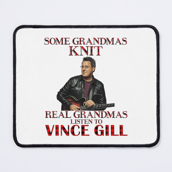 Item preview, Some Grandmas Knit Real Grandmas Listen to Vince Gill designed and sold by ArchiePeaArt.