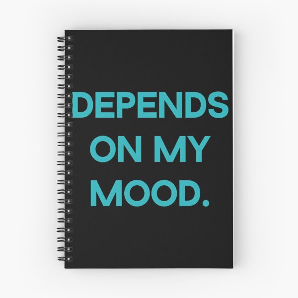 Item preview, Depends on My Mood 	 designed and sold by kxovvnyg63.