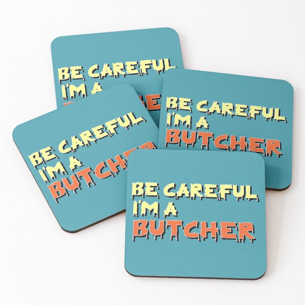 Item preview, be careful I am a butcher designed and sold by sednalafandy79.