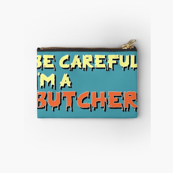 Item preview, be careful I am a butcher designed and sold by sednalafandy79.
