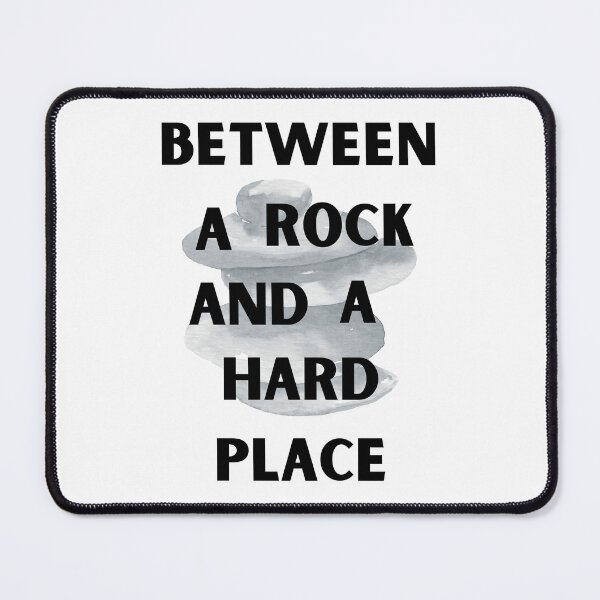 Item preview, Between A Rock and A Hard Place Design designed and sold by JAMTEESHOP.