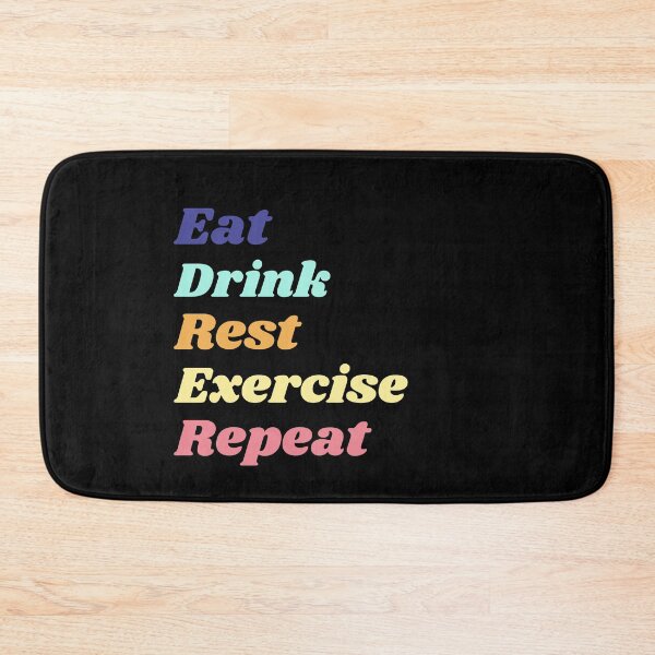 Item preview, Eat Drink Rest Exercise Repeat designed and sold by jenmountainen.