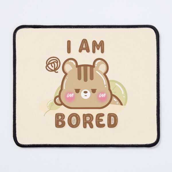 Item preview, Cute Kawaii Chipmunk I am bored designed and sold by cutecozynook.