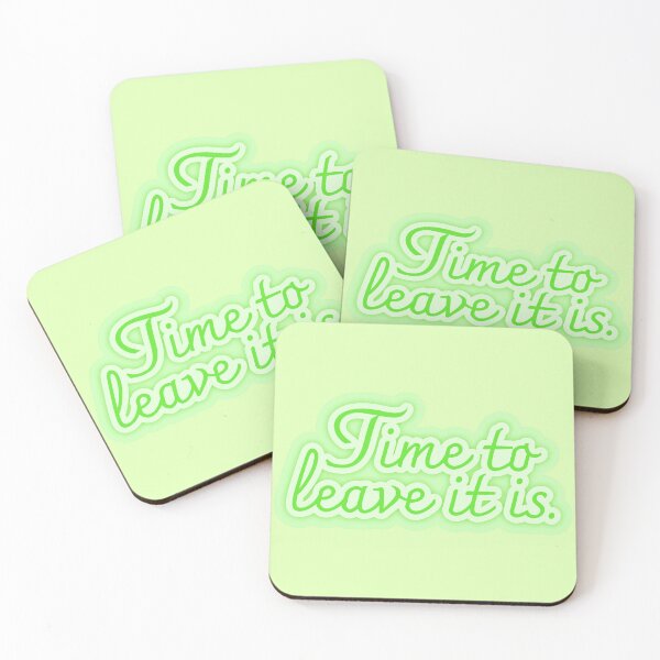 Item preview, Time to leave it is designed and sold by Jokertags.