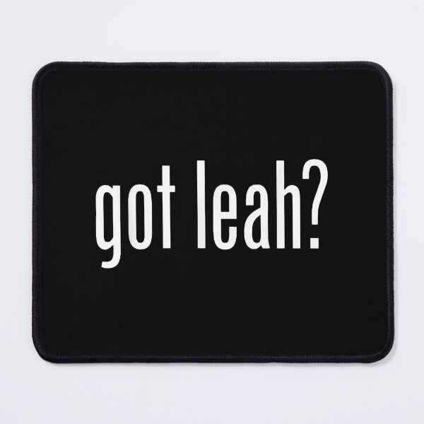 Item preview, Got Leah Name Family Last First Funny designed and sold by MarquitFrausto.