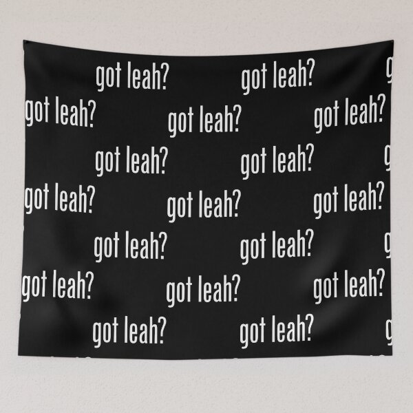 Item preview, Got Leah Name Family Last First Funny designed and sold by MarquitFrausto.
