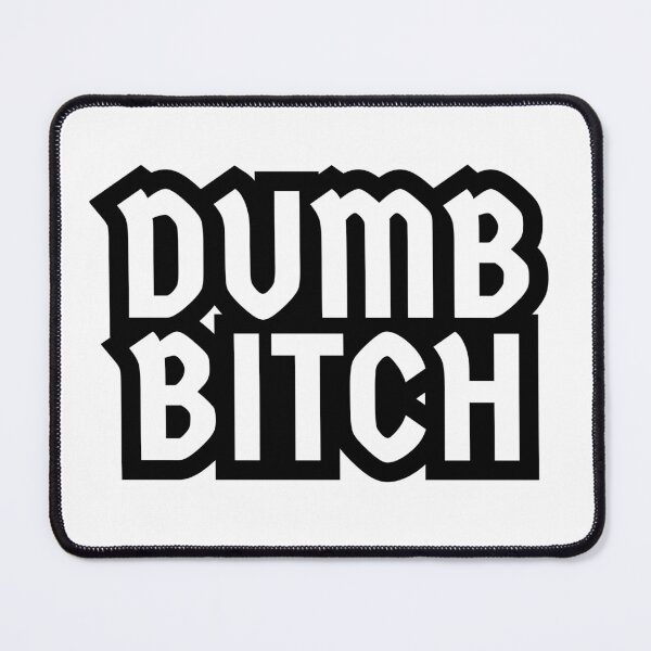 Item preview, dumb bitch designed and sold by The magic  Yellow bus.