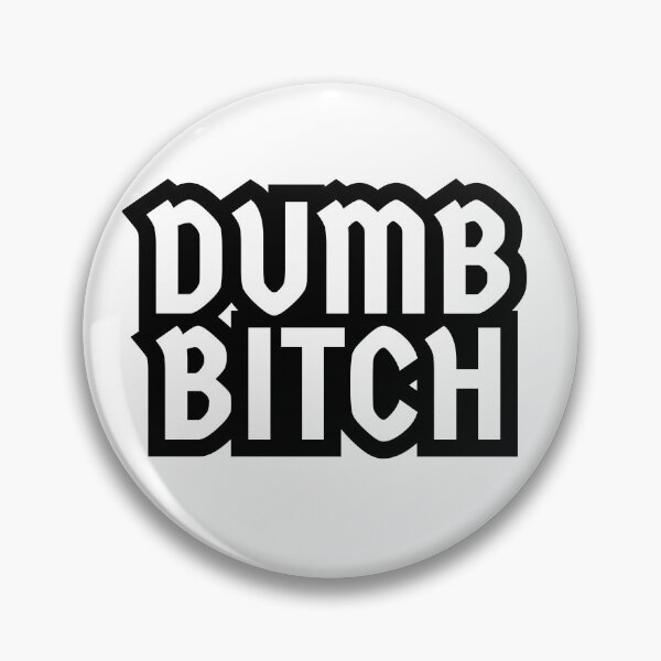 Item preview, dumb bitch designed and sold by The magic  Yellow bus.