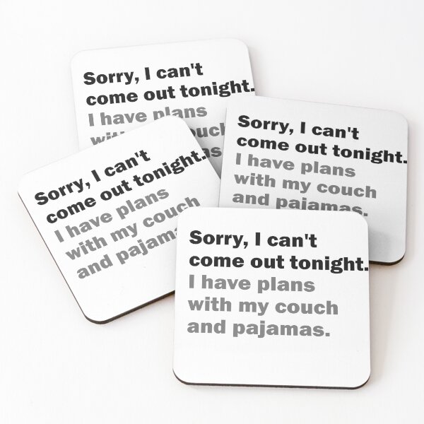 Item preview, Sorry, I can't come out tonight. designed and sold by Suzanne-Mercy.