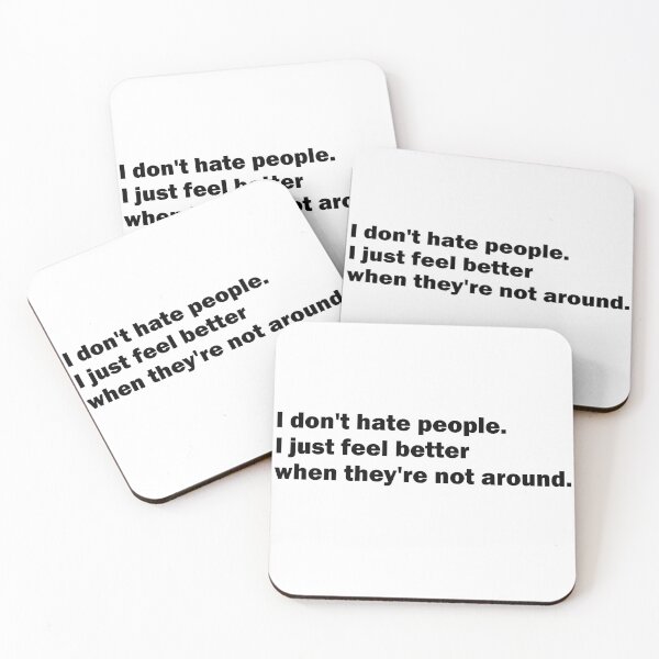 Item preview, I don't hate people - I just feel better when they're not around designed and sold by Suzanne-Mercy.