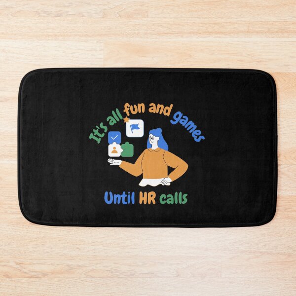 Item preview, It's all fun and games until HR calls, funny HR designed and sold by NoetherSym.