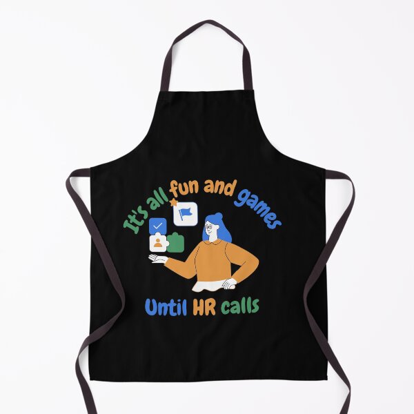 Item preview, It's all fun and games until HR calls, funny HR designed and sold by NoetherSym.