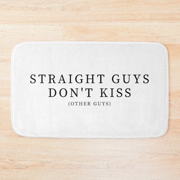 Item preview, Straight Guys Don't Kiss... - Black Text designed and sold by TheKnightWriter.