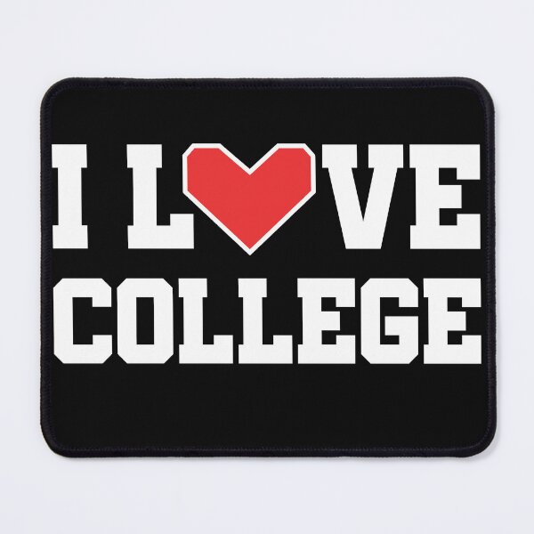 Item preview, I Love College designed and sold by jaygo.