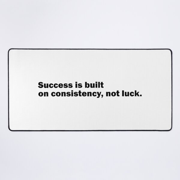Item preview, Success is built on consistency, not luck. designed and sold by Suzanne-Mercy.