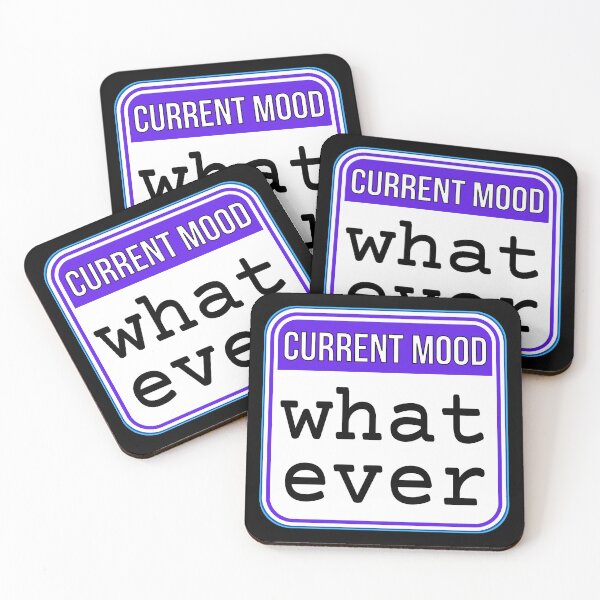 Item preview, CURRENT MOOD:  What Ever - funny warning signs designed and sold by DesignsFromTW-S.