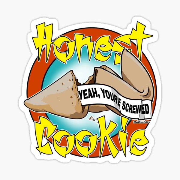 Honest Fortune Cookie Sticker for Sale by Steve Parknsons