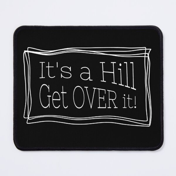 Item preview, It's a hill get over it - Funny quote for runners designed and sold by wejollydigitals.