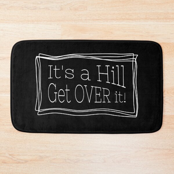 Item preview, It's a hill get over it - Funny quote for runners designed and sold by wejollydigitals.