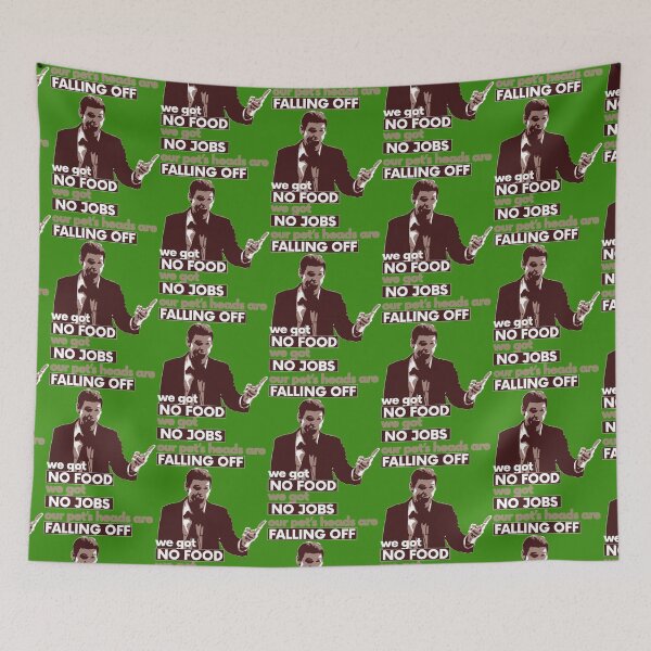 Item preview, We got no food, we got no jobs, our pets heads are falling off! dUmB aNd DUMbEr Movie Quote designed and sold by edwihko.
