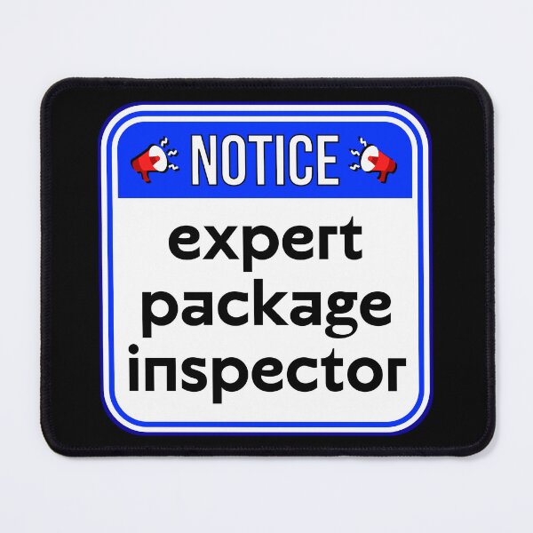 Item preview, NOTICE:  Expert Package Inspector - funny warning signs designed and sold by DesignsFromTW-S.