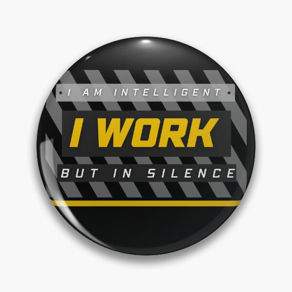 Item preview, I work but in silence designed and sold by 4Dart.
