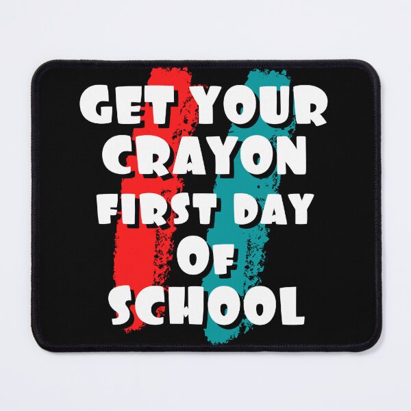 Item preview, Get Your Cray On First Day Of School designed and sold by FridPix.