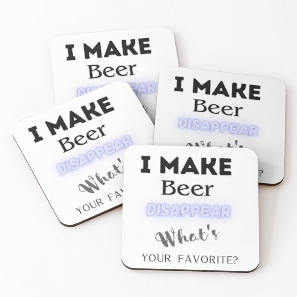 Item preview, I Make Beer Disappear What is Your Favorite? designed and sold by Ketique.