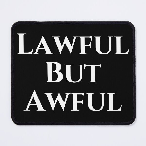 Item preview, Lawful But Awful - White Text designed and sold by TheKnightWriter.