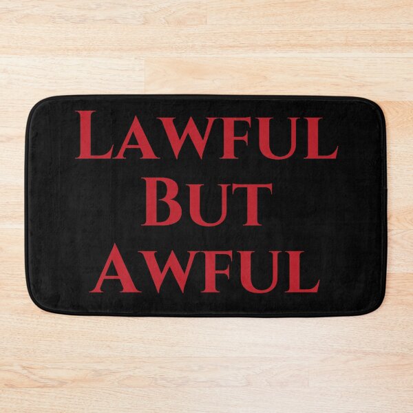 Item preview, Lawful But Awful - Red Text designed and sold by TheKnightWriter.