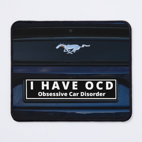 Item preview, MUSTANG: I have OCD. Obsessive car disorder designed and sold by Gilby-Designs.