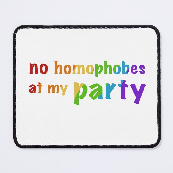 Item preview, No Homophobes at My Party designed and sold by maggikarp.