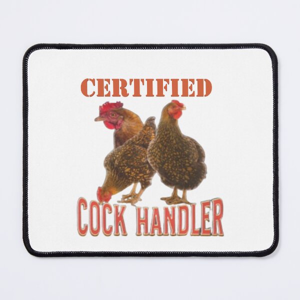 Item preview, Certified Cock handler designed and sold by Shrewd Mood.