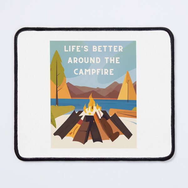 Item preview, Life's Better Around the Campfire designed and sold by kbracey-meraki.