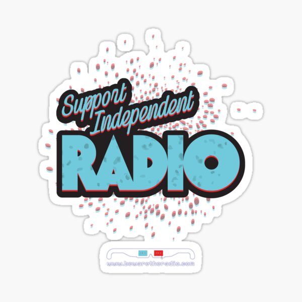 Beware! The Radio – Support Independent Radio! Sticker