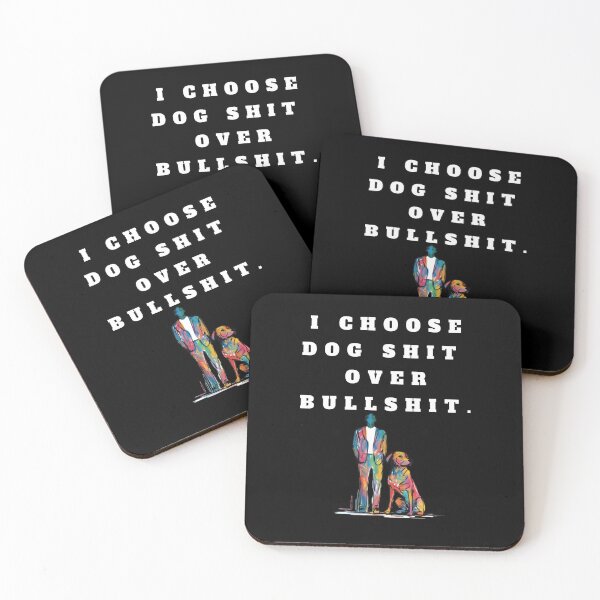 Item preview, I choose dog shit over bullshit designed and sold by MyOrb.