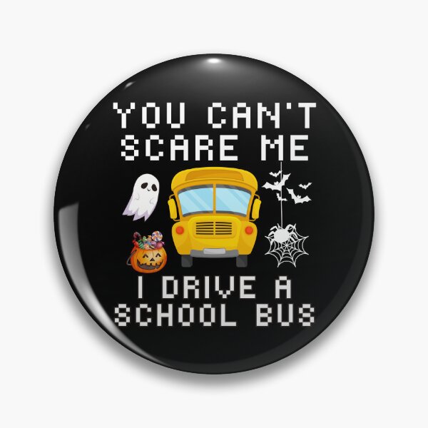 Item preview, You Can't Scare Me I Drive A School Bus Funny Halloween designed and sold by ArtisShops.