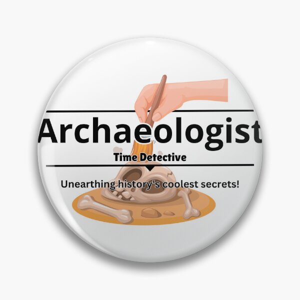 Item preview, Archaeologist Funny Designs designed and sold by DesignXBecky.