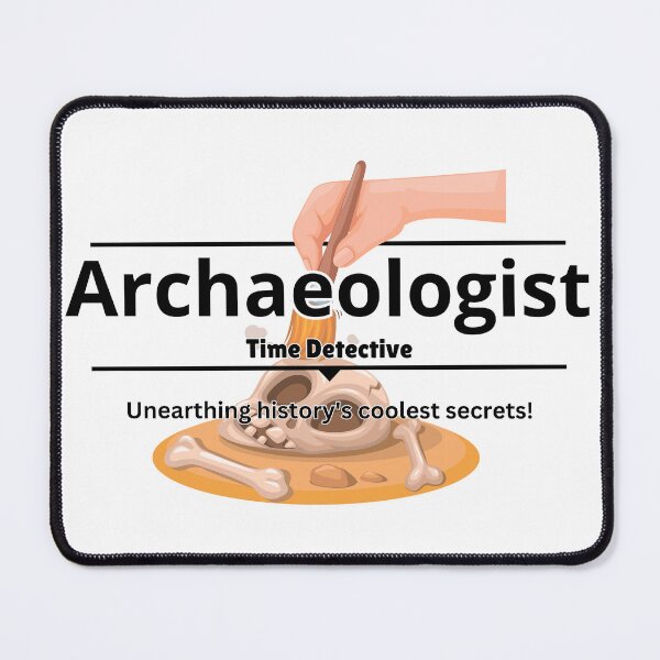 Item preview, Archaeologist Funny Designs designed and sold by DesignXBecky.