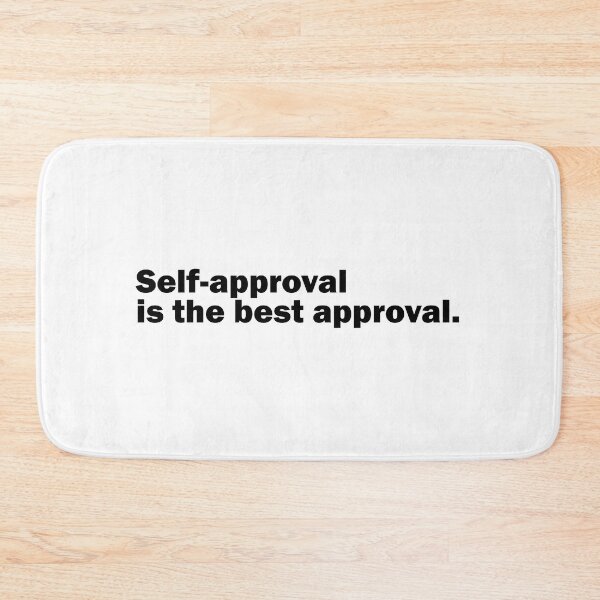 Item preview, Self-approval is the best approval. designed and sold by Suzanne-Mercy.