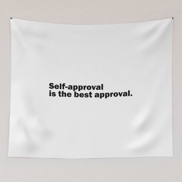 Item preview, Self-approval is the best approval. designed and sold by Suzanne-Mercy.