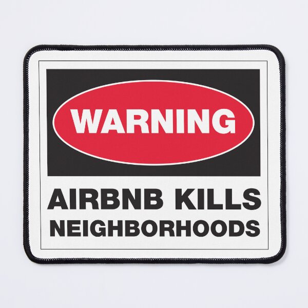 Item preview, WARNING - AIRBNB KILLS NEIGHBORHOODS designed and sold by ACME PROPAGANDAWORX.