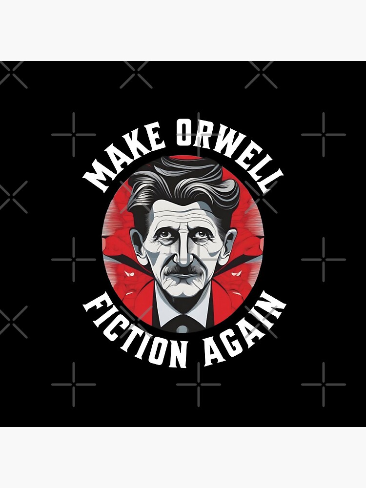 Thumbnail 3 of 3, Pin, George Orwell T-Shirt - Make Orwell Fiction Again Quote - Literature Tee designed and sold by shaggydawgg.