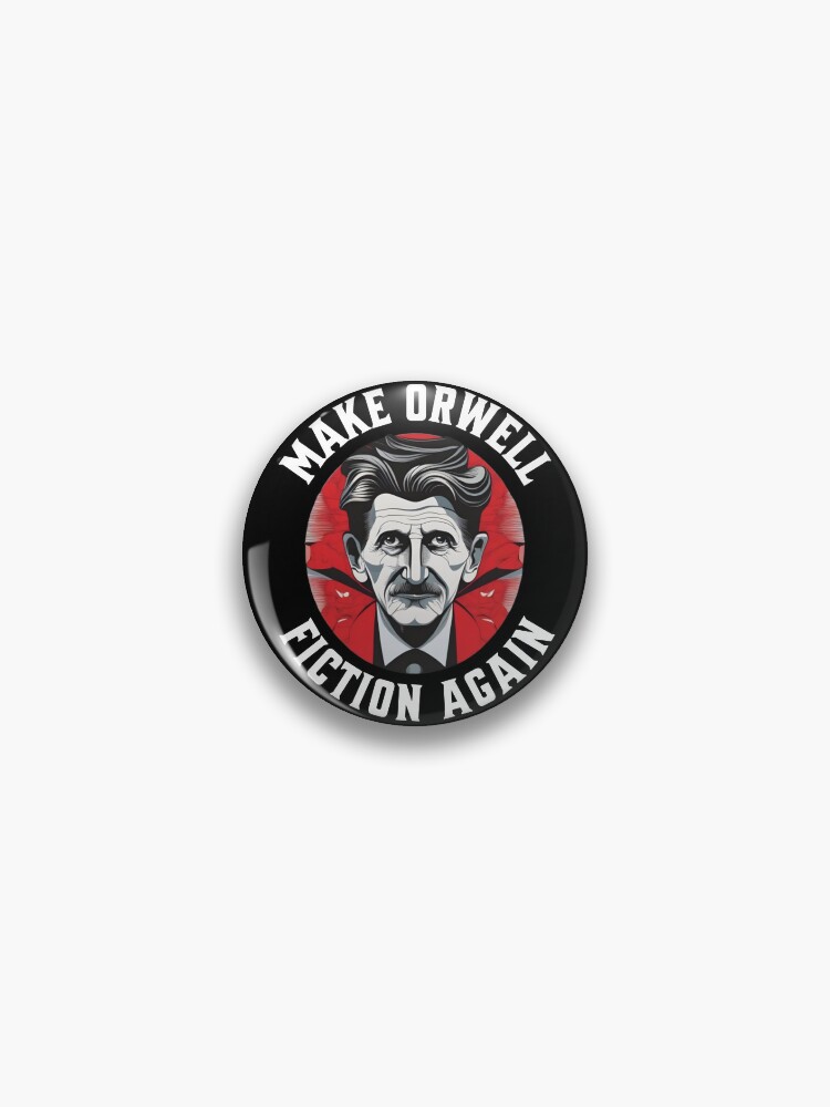 Thumbnail 1 of 3, Pin, George Orwell T-Shirt - Make Orwell Fiction Again Quote - Literature Tee designed and sold by shaggydawgg.