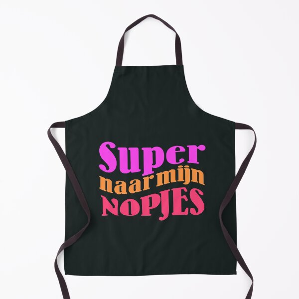 Item preview, Super naar mijn Nopjes, Dutch Saying, Dialect designed and sold by DiensDesign.