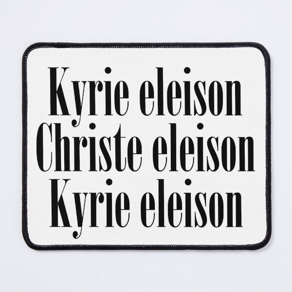 Item preview, Kyrie Eleison Christe Eleison Kyrie Eleison (Lord have mercy, Christ have mercy) designed and sold by TheCatholicLady.