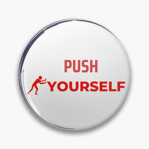 Item preview, PUSH YOURSELF TAGLINE designed and sold by disenokart.